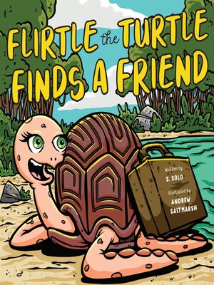 cover image of Flirtle the Turtle Finds a Friend